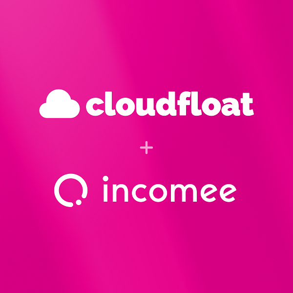 Cloudfloat announces the strategic acquisition of Incomee