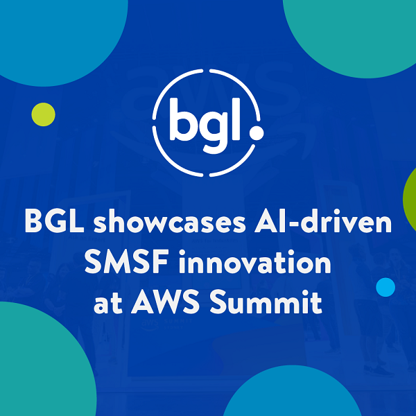 BGL showcases AI-driven SMSF innovation at AWS Summit BGL showcases AI-driven SMSF innovation at AWS Summit